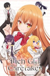 Rich Girl Caretaker: I’m Secretly the Caregiver of the Most Popular Girl in This Rich Kid School (2026) — TV anime series, 2026